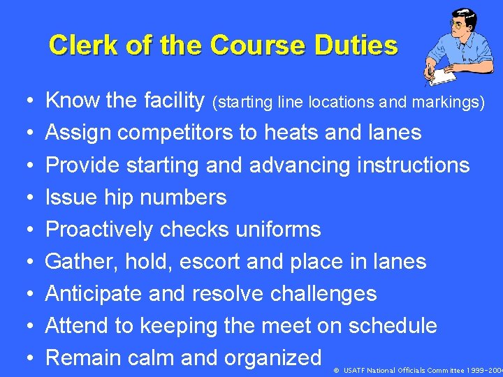 Clerk of the Course Duties • • • Know the facility (starting line locations