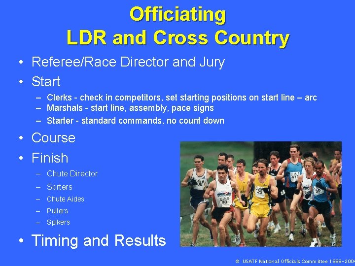 Officiating LDR and Cross Country • Referee/Race Director and Jury • Start – Clerks