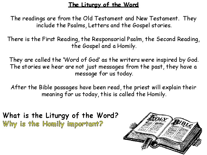 The Liturgy of the Word The readings are from the Old Testament and New
