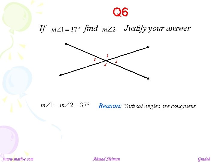 Q 6 If find 1 Justify your answer 3 4 2 Reason: Vertical angles