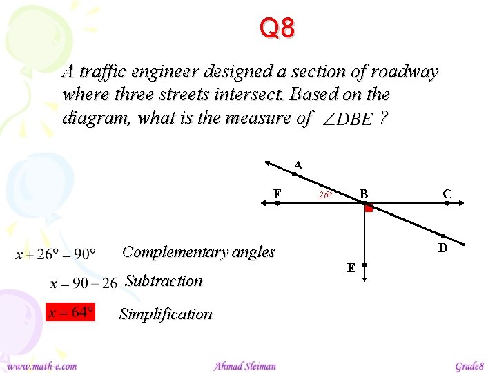 Q 8 A traffic engineer designed a section of roadway where three streets intersect.