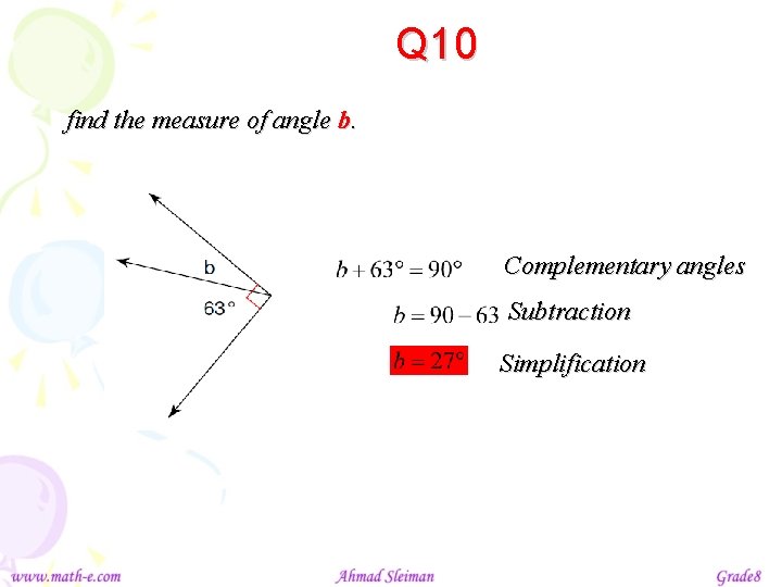 Q 10 find the measure of angle b. Complementary angles Subtraction Simplification 