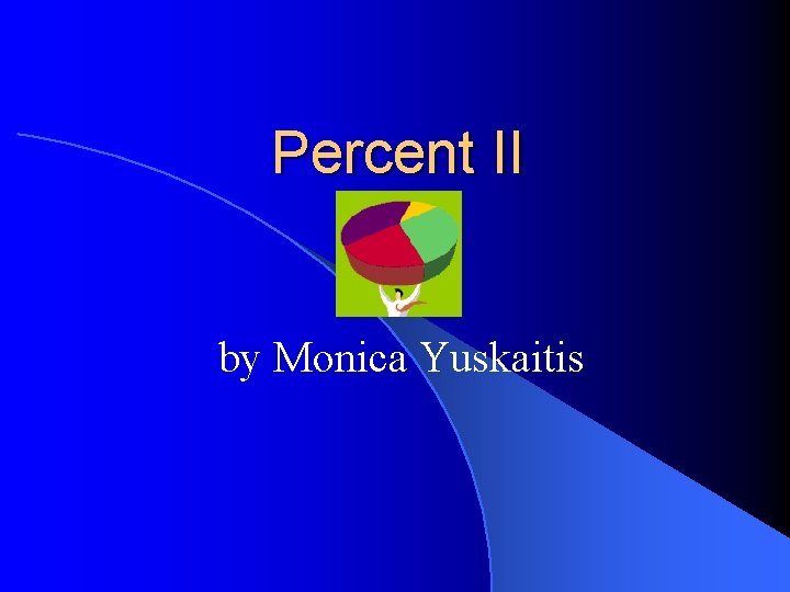 Percent II by Monica Yuskaitis 