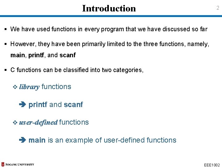 Introduction 2 § We have used functions in every program that we have discussed Introduction 2 § We have used functions in every program that we have discussed