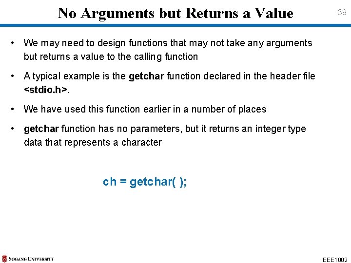 No Arguments but Returns a Value 39 • We may need to design No Arguments but Returns a Value 39 • We may need to design
