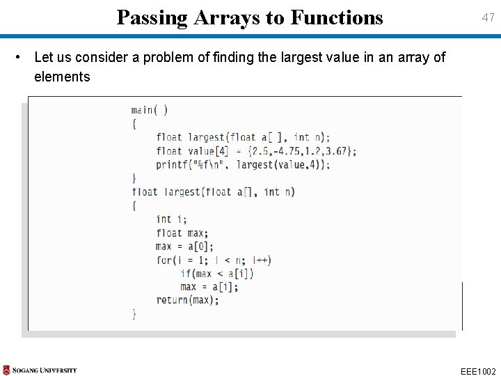 Passing Arrays to Functions 47 • Let us consider a problem of finding the Passing Arrays to Functions 47 • Let us consider a problem of finding the