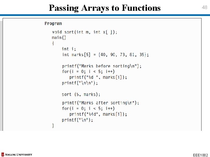 Passing Arrays to Functions 48 EEE 1002 Passing Arrays to Functions 48 EEE 1002