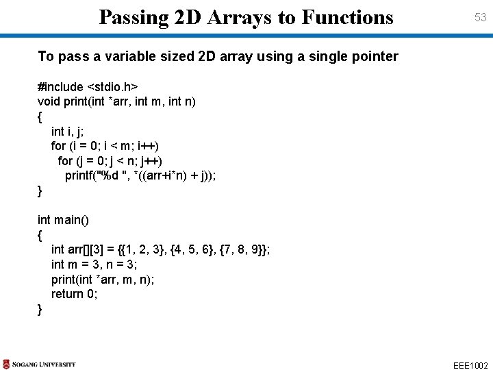 Passing 2 D Arrays to Functions 53 To pass a variable sized 2 D Passing 2 D Arrays to Functions 53 To pass a variable sized 2 D