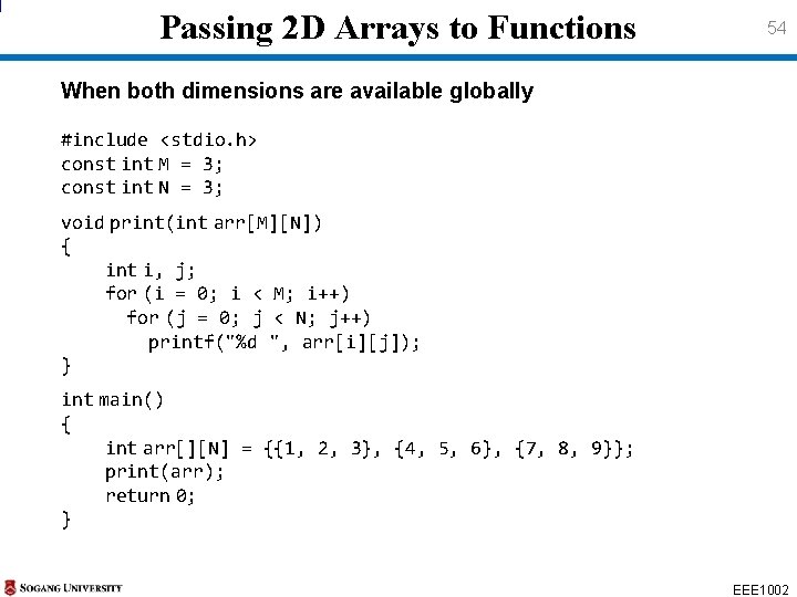 Passing 2 D Arrays to Functions 54 When both dimensions are available globally #include Passing 2 D Arrays to Functions 54 When both dimensions are available globally #include