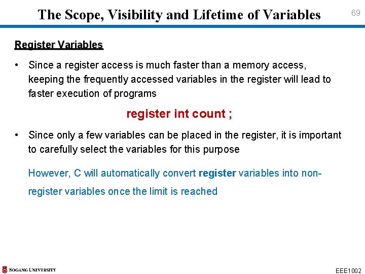 The Scope, Visibility and Lifetime of Variables 69 Register Variables • Since a The Scope, Visibility and Lifetime of Variables 69 Register Variables • Since a