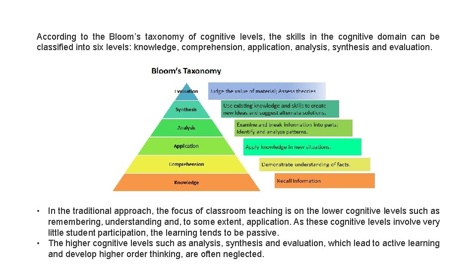 According to the Bloom’s taxonomy of cognitive levels, the skills in the cognitive domain