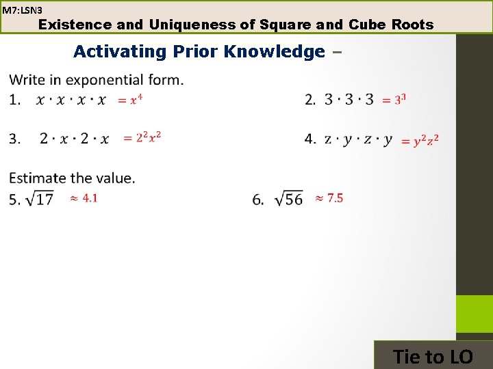 M 7: LSN 3 Existence and Uniqueness of Square and Cube Roots Activating Prior