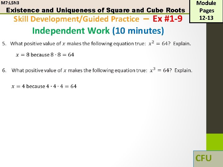 M 7: LSN 3 Existence and Uniqueness of Square and Cube Roots Skill Development/Guided