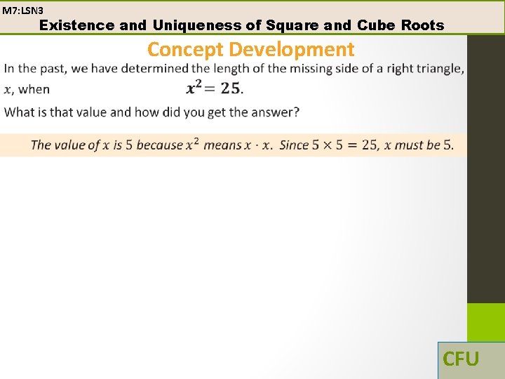 M 7: LSN 3 Existence and Uniqueness of Square and Cube Roots Concept Development