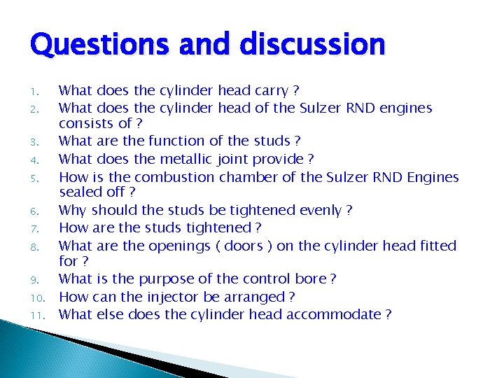 Questions and discussion 1. 2. 3. 4. 5. 6. 7. 8. 9. 10. 11.