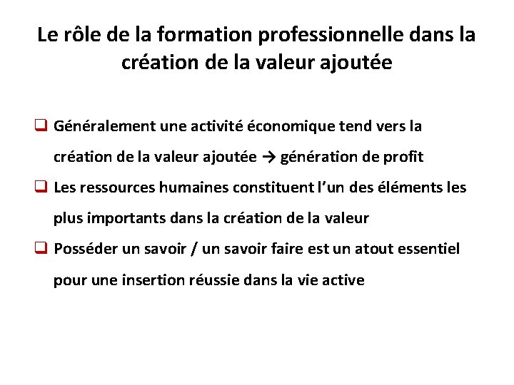 Le rôle de la formation professionnelle dans la création de la valeur ajoutée q