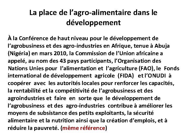 La place de l’agro-alimentaire dans le développement À la Conférence de haut niveau pour