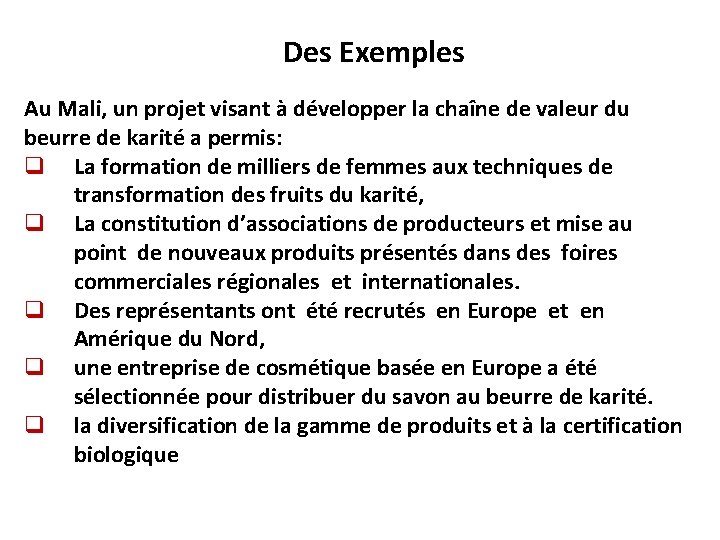 Des Exemples Au Mali, un projet visant à développer la chaîne de valeur du