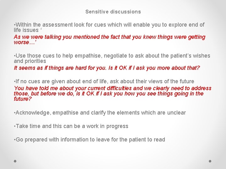 Sensitive discussions • Within the assessment look for cues which will enable you to