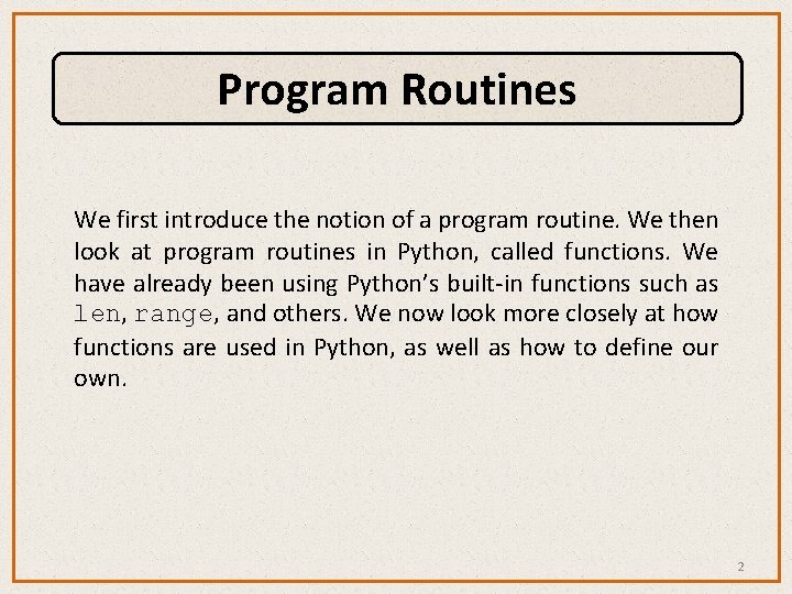 Program Routines We first introduce the notion of a program routine. We then look