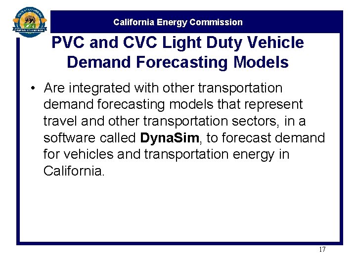 California Energy Commission PVC and CVC Light Duty Vehicle Demand Forecasting Models • Are