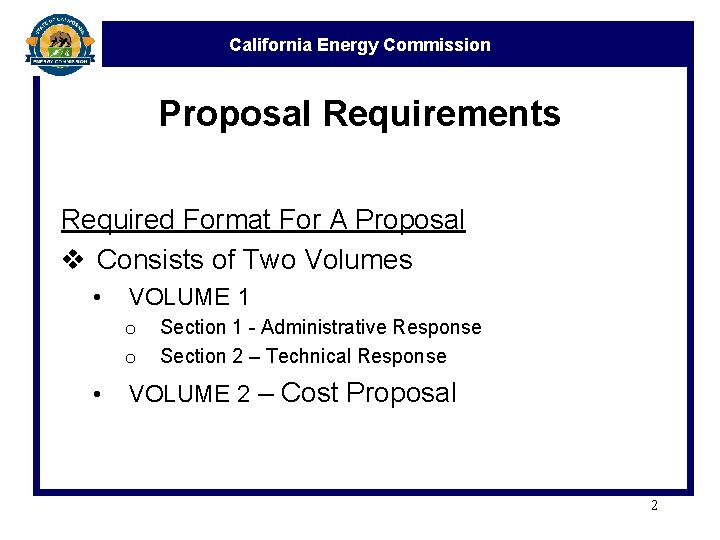 California Energy Commission Proposal Requirements Required Format For A Proposal v Consists of Two