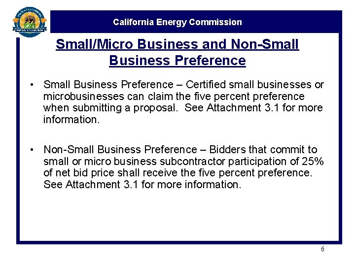 California Energy Commission Small/Micro Business and Non-Small Business Preference • Small Business Preference –