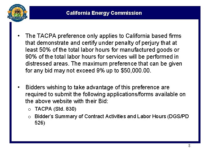 California Energy Commission • The TACPA preference only applies to California based firms that