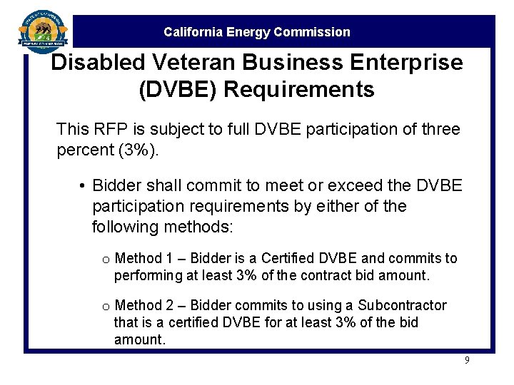 California Energy Commission Disabled Veteran Business Enterprise (DVBE) Requirements This RFP is subject to