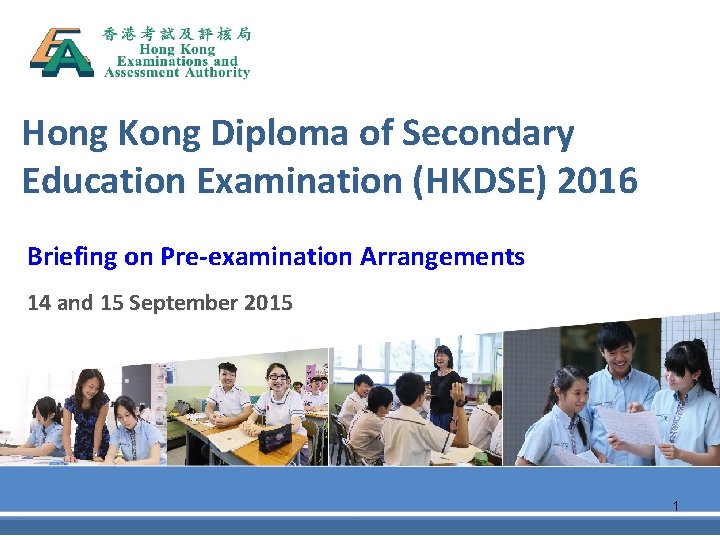 Hong Kong Diploma of Secondary Education Examination (HKDSE) 2016 Briefing on Pre-examination Arrangements 14