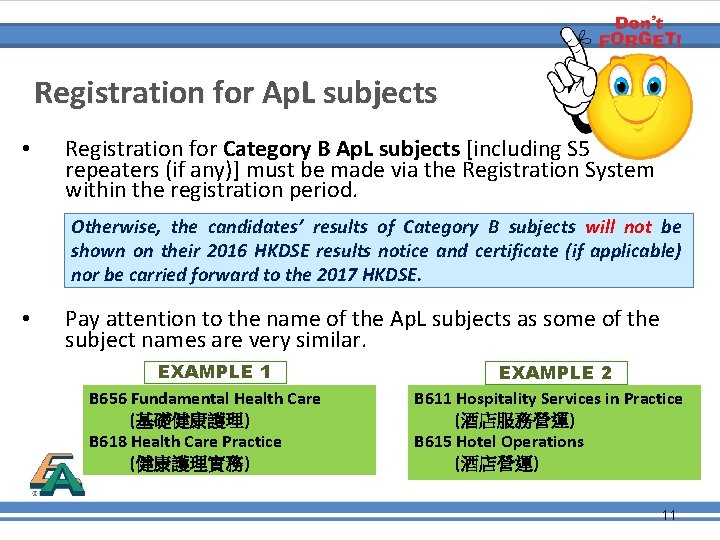 Registration for Ap. L subjects • Registration for Category B Ap. L subjects [including