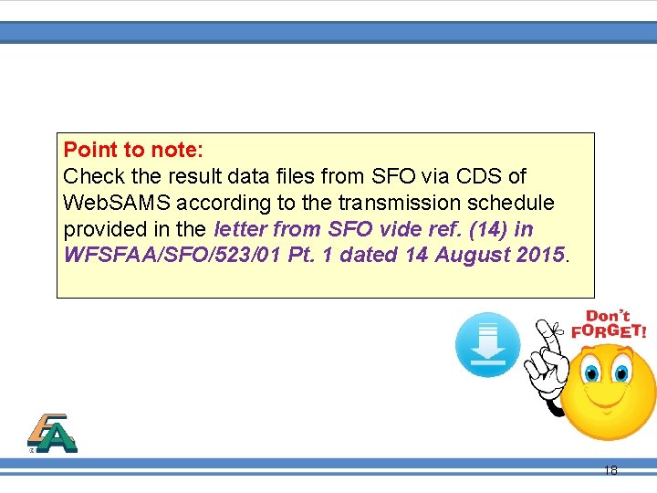 Point to note: Check the result data files from SFO via CDS of Web.