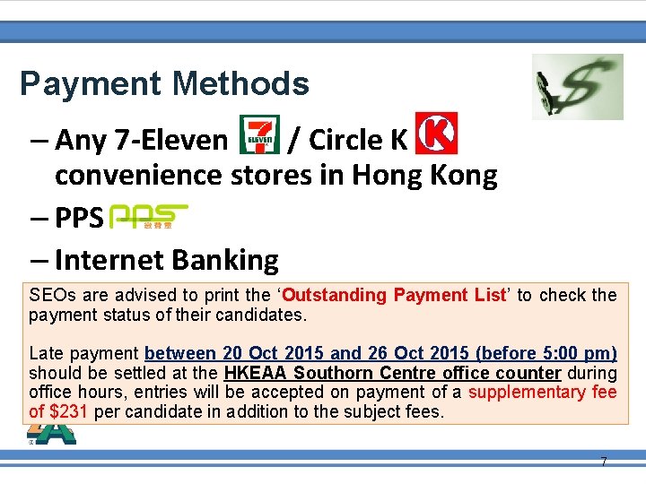 Payment Methods – Any 7 -Eleven / Circle K convenience stores in Hong Kong