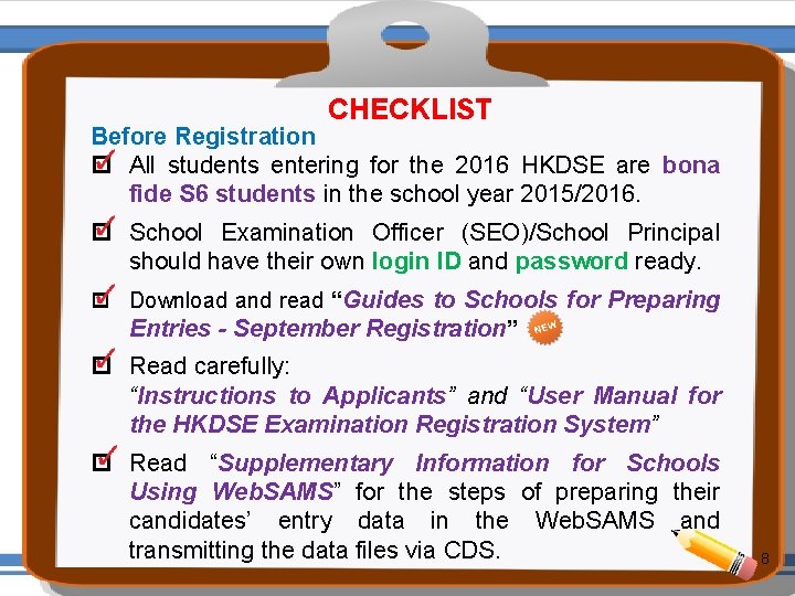 CHECKLIST Before Registration p All students entering for the 2016 HKDSE are bona fide