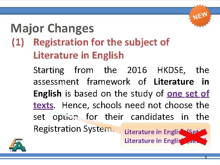 Major Changes (1) Registration for the subject of Literature in English Starting from the