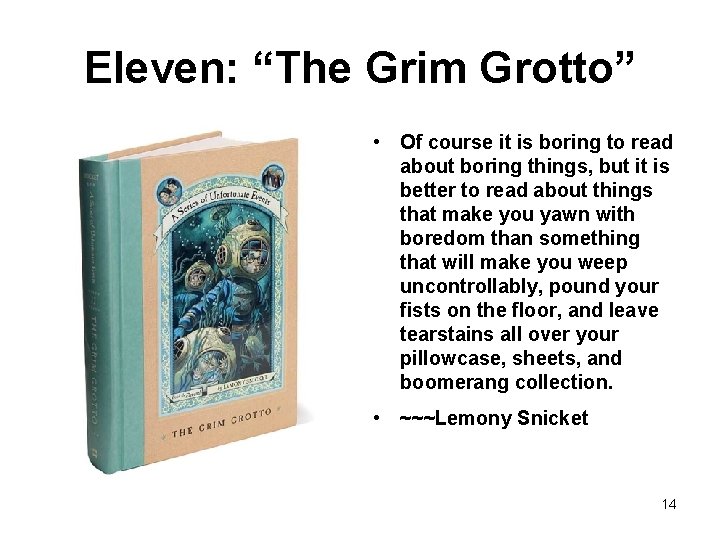 Eleven: “The Grim Grotto” • Of course it is boring to read about boring