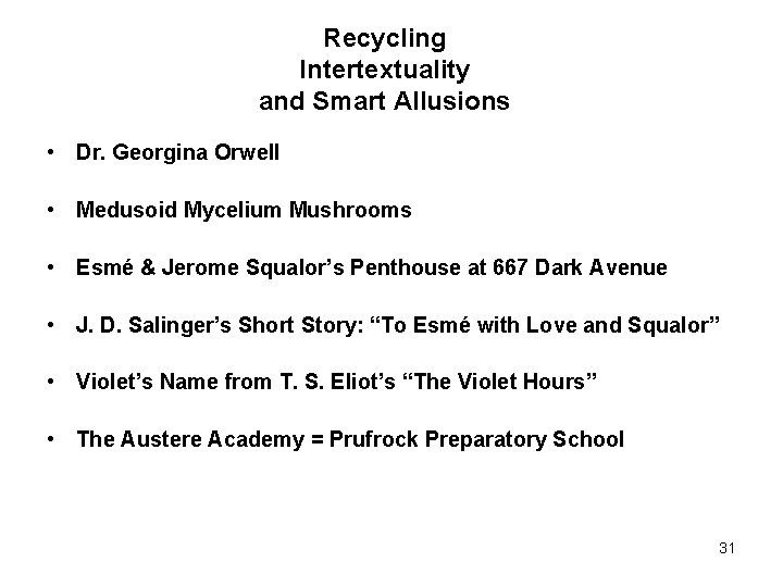 Recycling Intertextuality and Smart Allusions • Dr. Georgina Orwell • Medusoid Mycelium Mushrooms •