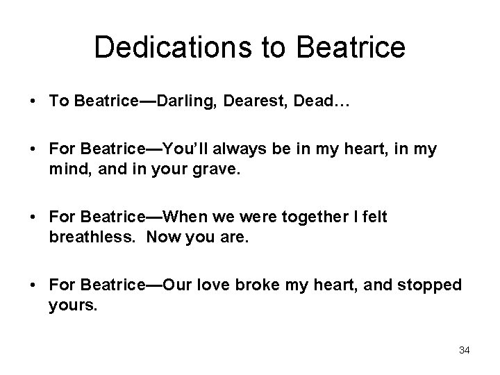 Dedications to Beatrice • To Beatrice—Darling, Dearest, Dead… • For Beatrice—You’ll always be in