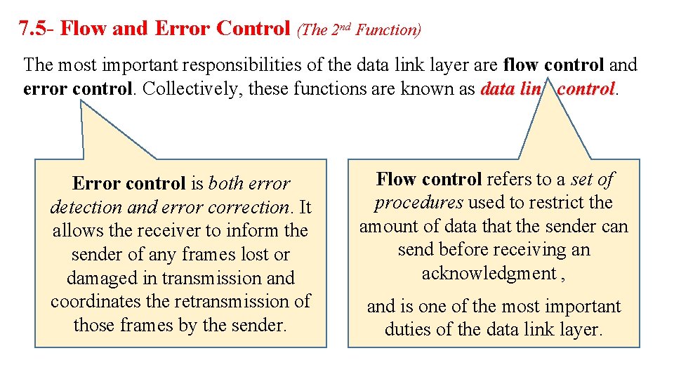 7. 5 - Flow and Error Control (The 2 nd Function) The most important