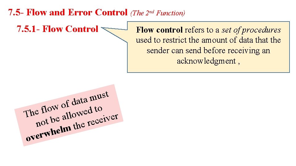 7. 5 - Flow and Error Control (The 2 nd Function) 7. 5. 1