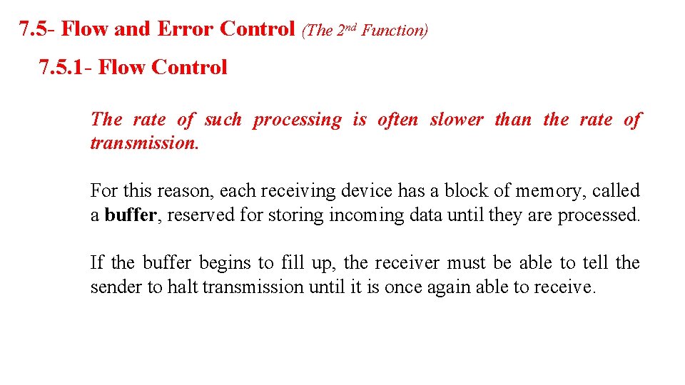 7. 5 - Flow and Error Control (The 2 nd Function) 7. 5. 1