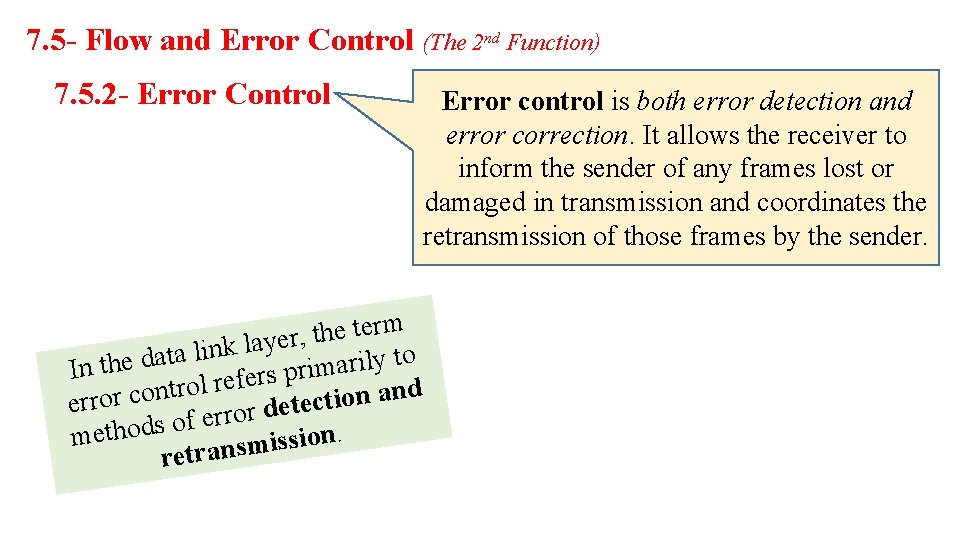 7. 5 - Flow and Error Control (The 2 nd Function) 7. 5. 2