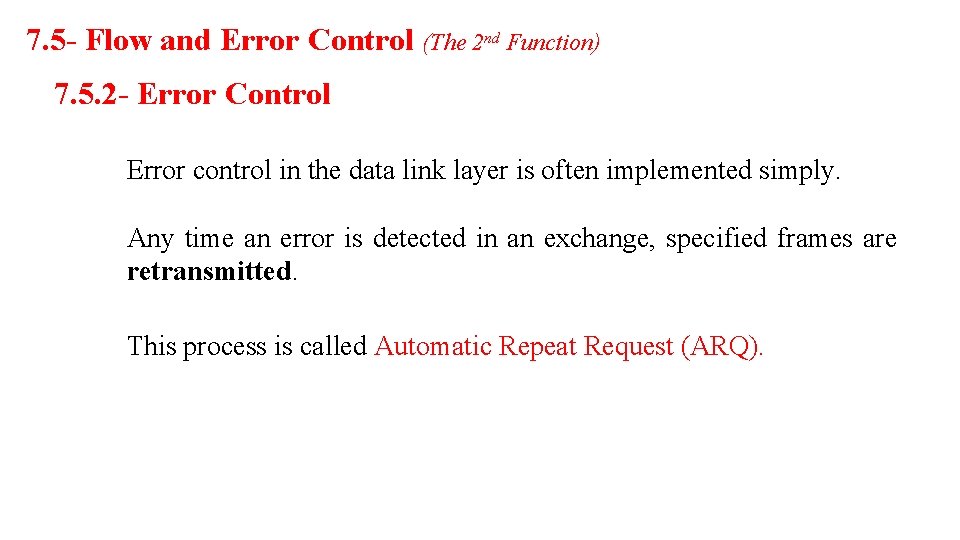 7. 5 - Flow and Error Control (The 2 nd Function) 7. 5. 2