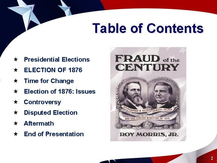 Table of Contents « Presidential Elections « ELECTION OF 1876 « Time for Change