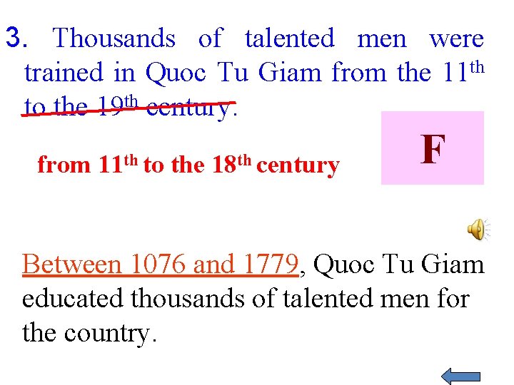 3. Thousands of talented men were trained in Quoc Tu Giam from the 11