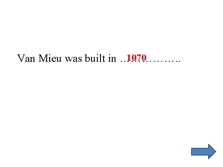 1070 Van Mieu was built in ……………. . 