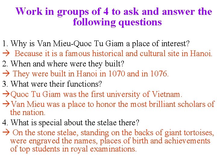 Work in groups of 4 to ask and answer the following questions 1. Why
