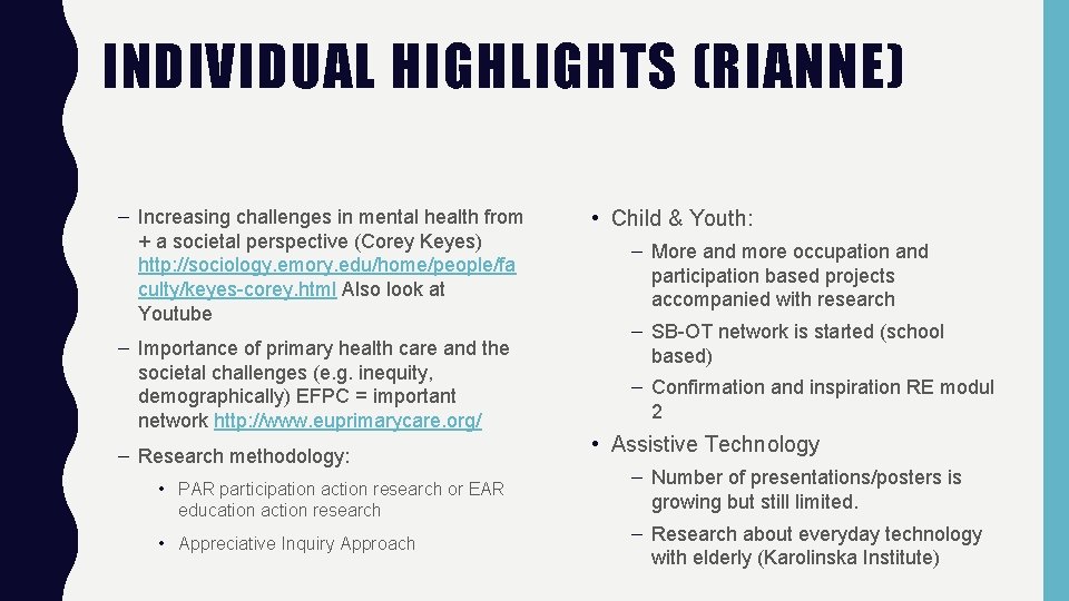 INDIVIDUAL HIGHLIGHTS (RIANNE) – Increasing challenges in mental health from + a societal perspective