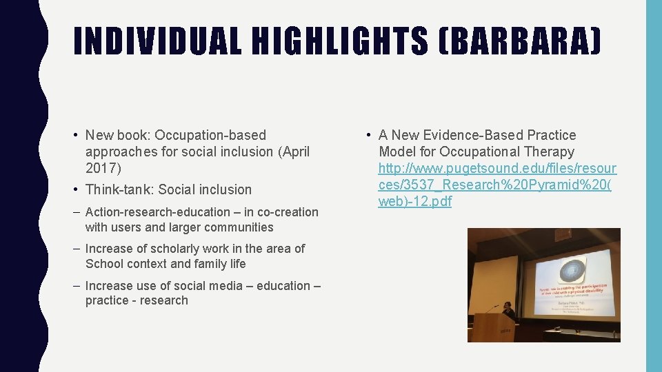 INDIVIDUAL HIGHLIGHTS (BARBARA) • New book: Occupation-based approaches for social inclusion (April 2017) •