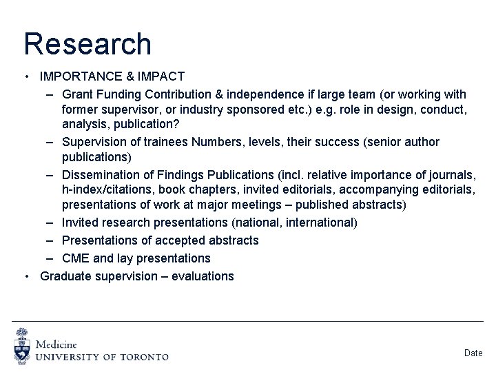 Research • IMPORTANCE & IMPACT – Grant Funding Contribution & independence if large team